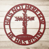 He is not here foe He is Risen Matthew 28:6 Metal Wall Art