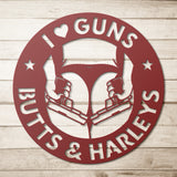 I Love Guns Butts and Harleys Metal Wall Art