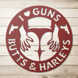 I Love Guns Butts and Harleys Metal Wall Art