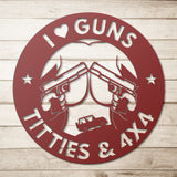I Love Guns Titties and 4x4 Metal Wall Art