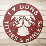 I Love Guns Titties and Harley Metal Wall Art