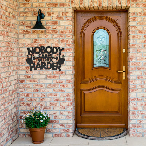 Nobody Cares Work Harder Metal Wall Art