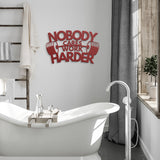 Nobody Cares Work Harder Metal Wall Art