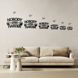 Nobody Cares Work Harder Metal Wall Art