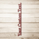 Your Custom Text Vertical Metal Wall Art