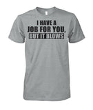 I Have A Job Funny Pipeline Shirt Unisex Cotton Tee