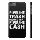 Pipeline Trash iPhone 4/4S/5/5C/5S/6/6S/6+/6S+ AND Samsung Galaxy S6/S5