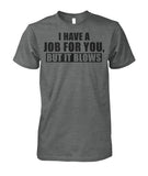I Have A Job Funny Pipeline Shirt Unisex Cotton Tee