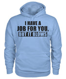 I Have A Job Funny Pipeline Shirt Unisex Hoodie