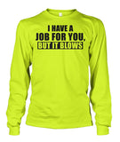 I Have A Job Funny Pipeline Shirt Unisex Long Sleeve
