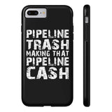 Pipeline Trash iPhone 4/4S/5/5C/5S/6/6S/6+/6S+ AND Samsung Galaxy S6/S5
