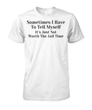 Sometimes I have to tell myself Funny Shirt Unisex Cotton Tee