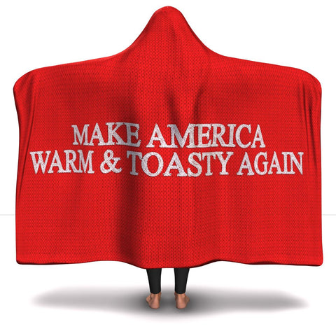 Make America Warm & Toasty Again Hooded Blanket