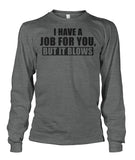 I Have A Job Funny Pipeline Shirt Unisex Long Sleeve