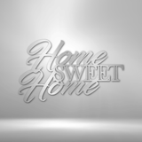 Home Sweet Home - Steel Sign