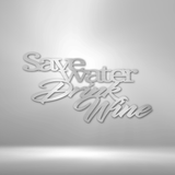 Drink Wine Quote - Steel Sign