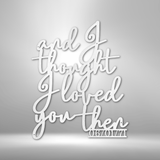Ever Growing Love - Steel Sign