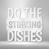 Do the Dishes Quote- Steel Sign