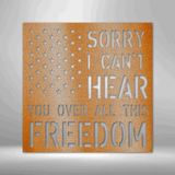 All This Freedom- Steel Sign