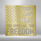 All This Freedom- Steel Sign