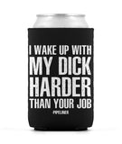 I Wake Up - Pipeliner Can Sleeve