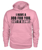 I Have A Job Funny Pipeline Shirt Unisex Hoodie