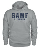 B.A.M.F. Pipeliner Gildan Hoodie!