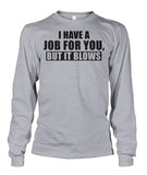 I Have A Job Funny Pipeline Shirt Unisex Long Sleeve