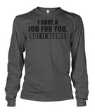 I Have A Job Funny Pipeline Shirt Unisex Long Sleeve