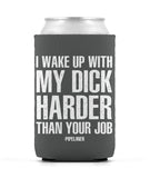 I Wake Up - Pipeliner Can Sleeve