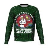 I Have Got Ho's in Different Area Codes - Humorous Pipeliner Sweatshirt!