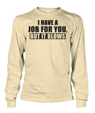 I Have A Job Funny Pipeline Shirt Unisex Long Sleeve