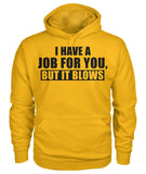 I Have A Job Funny Pipeline Shirt Unisex Hoodie