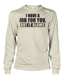 I Have A Job Funny Pipeline Shirt Unisex Long Sleeve
