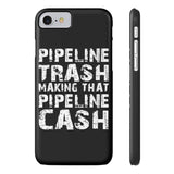 Pipeline Trash iPhone 4/4S/5/5C/5S/6/6S/6+/6S+ AND Samsung Galaxy S6/S5