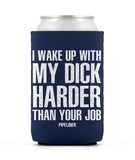 I Wake Up - Pipeliner Can Sleeve