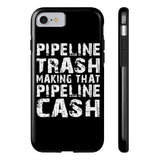 Pipeline Trash iPhone 4/4S/5/5C/5S/6/6S/6+/6S+ AND Samsung Galaxy S6/S5