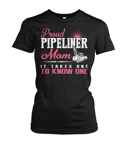 Proud Pipeliner's Mom Shirt!