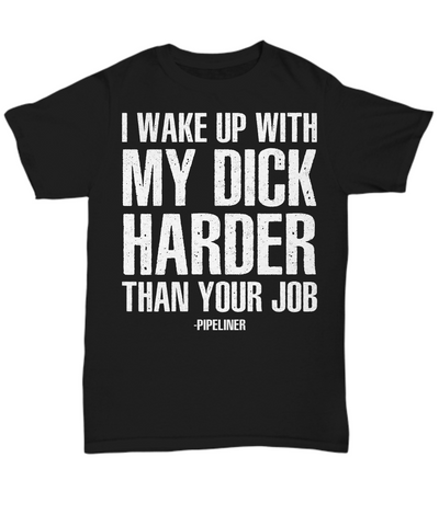 I Wake Up Pipeliner Shirt