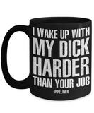 I WAKE UP - PIPELINER MUG!