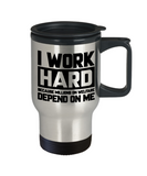I Work Hard Because Millions on Welfare Depend on Me Pipeline Travel Mug
